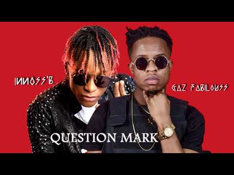 Gaz Fabilouss ft innos'b Question mark oudio
