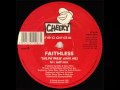 Faithless - Salva Mea (Tuff Mix) 