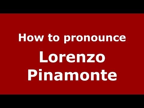 How to pronounce Lorenzo Pinamonte (Italian/Italy)  - PronounceNames.com