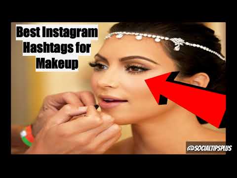 Best Instagram Hashtags for Makeup - Top HOT Beauty Tags to Use for IG