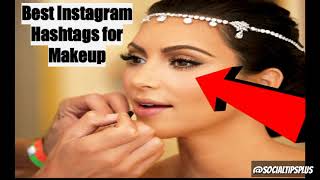 Best Instagram Hashtags for Makeup - Top HOT Beauty Tags to Use for IG