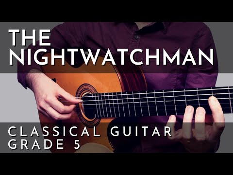 The Nightwatchman - Will McNicol (LCME Classical Guitar Grade 5 Version)