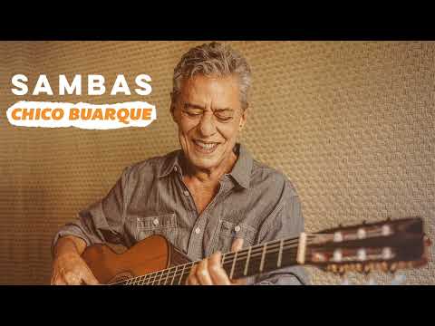Sambas 🥁 Chico Buarque
