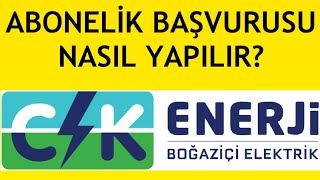 CK Boğaziçi Elektrik Abonelik Başvurusu Nasıl Yapılır?