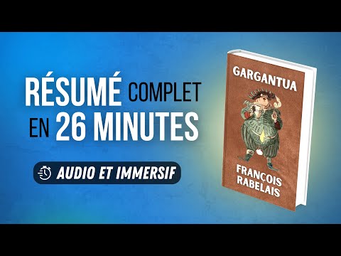 Résumé immersif : Gargantua - François Rabelais