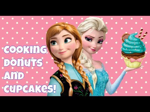 Frozen - Elsa and Anna cook donuts, cake and cupcakes