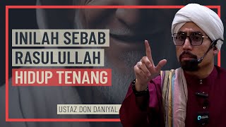 Download lagu Ustaz Don Daniyal - Inilah Sebab Rasulullah Hidup Tenang mp3