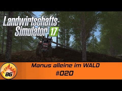 LS17 - Wild Farming #020 | Manus alleine im WALD | Let's Play [HD]