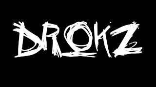 DROKZ - IRRITATION LEVEL DANGEROUS