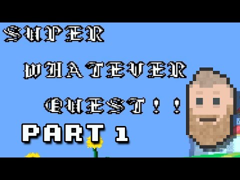 Super Whatever Quest!!! - 1