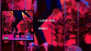 Ghali - I LOVE YOU - (OFFICIAL AUDIO)