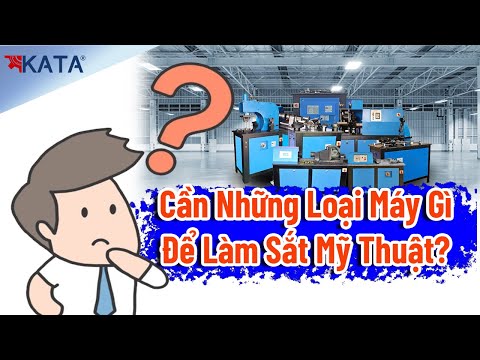 LÀM SẮT MỸ THUẬT CẦN NHỮNG LOẠI MÁY GÌ