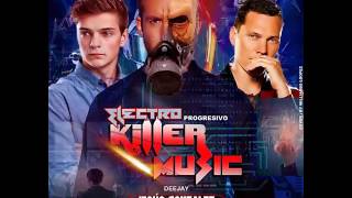 ELECTRO PROGRESIVO KILLER-MUSIC 2016-2017 DJ-JESUS GONZALEZ