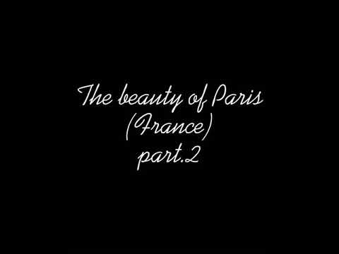 Vlog/ the beauty of Paris, France (part 2)