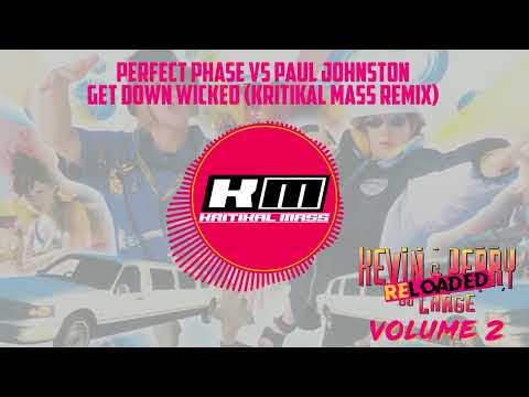 Perfect Phase vs Paul Johnston - Get Down Wicked (Kritikal Mass Remix)