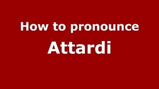 How to pronounce Attardi