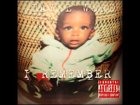 Tay L Word - I Remember