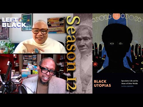 Left of Black | Black Utopias and the Mystical with Jayna Brown