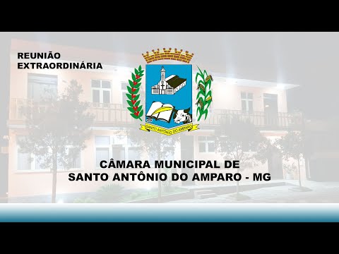 Reunião Extraordinária da Câmara Municipal de Santo Antônio do Amparo - MG. 17.04.2026.