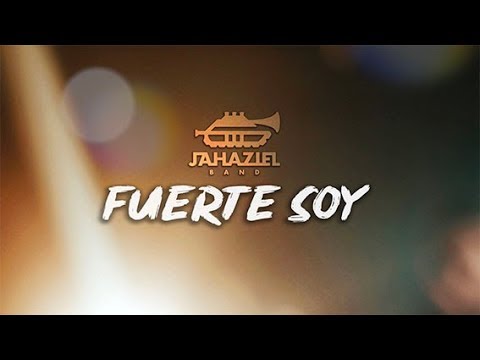 JahazielBand - Fuerte Soy (Video Oficial).