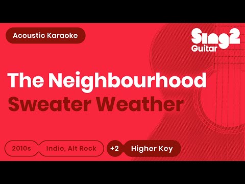 Sweater Weather (Female Key - Acoustic Guitar Karaoke) The Neighbourhood