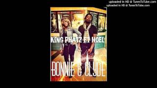 King Phatz ft Noel - Bonnie And Clyde