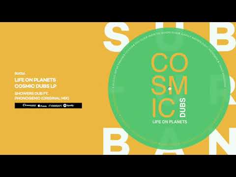 Life on Planets - Showers Dub Ft Phonogenic (Original Mix)