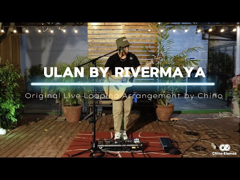 Ulan - Rivermaya | Live Looping Arrangement by Chino Elemos
