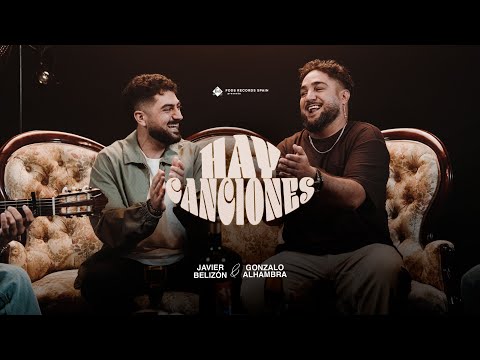 Javier Belizón y Gonzalo Alhambra - Hay canciones (Videoclip Oficial)