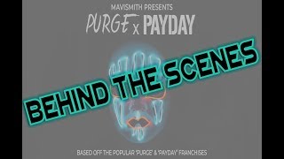 Purge x Payday Behind The Scenes.
