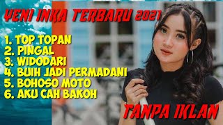 Download lagu TOP TOPAN,PINGAL,WIDODARI,BUIH JADI PERMADANI,BOHOSO MOTO - YENI INKA TERBARU FULL ALBUM 2021 mp3