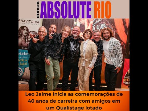 Leo Jaime inicia as comemorações de 40 anos de carreira com amigos em um Qualistage lotado