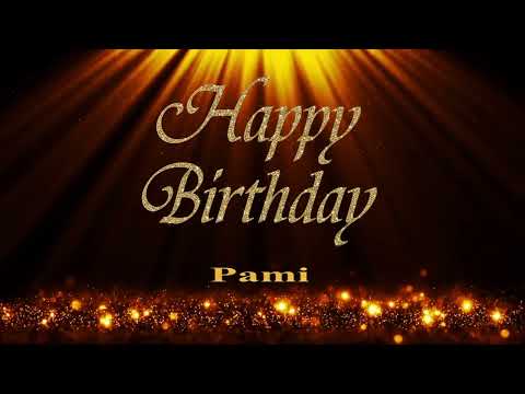 🎂 HAPPY BIRTHDAY PAMI 🎈 (French Parisian Accent)