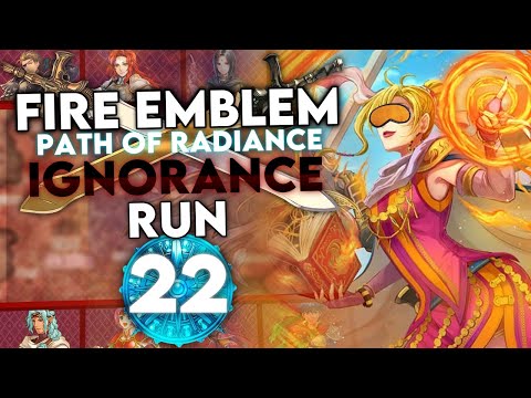 Send Jill off to her dad?! Let's Play Path of Radiance Ignorance Run - Part 22