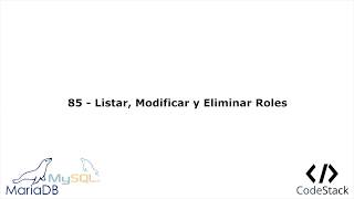 85 - Listar, Modificar y Eliminar Roles [MariaDB 10/MySQL]