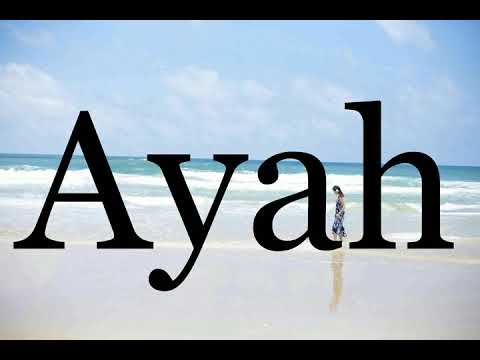 How To Pronounce Ayah🌈🌈🌈🌈🌈🌈Pronunciation Of Ayah