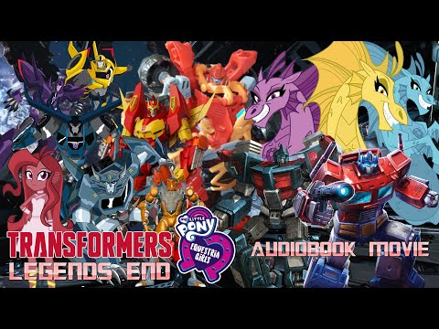 Transformers Equestria Girls: Legends End | Audiobook Movie | FULL | Equestria Girls Season FINALE!