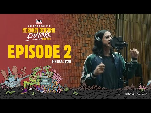 Collabonation Meroket Bersama Compass Episode 2: "Dikejar Setan"