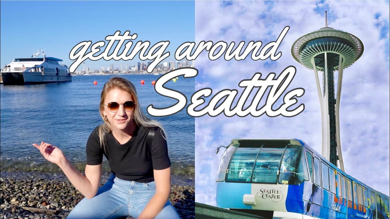 How To Get Around Seattle | Cheap Public Transport 101