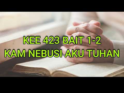 KEE GBKP 423 BAIT 1-2 KAM NEBUSI AKU TUHAN (KARAOKE)
