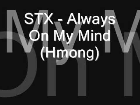 STX - Always On My Mind (Hmong)