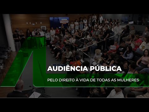 Audiência Pública - Catarina Somos Todas Nós - Pelo Direito à Vida de Todas as Mulheres - 27/11/25