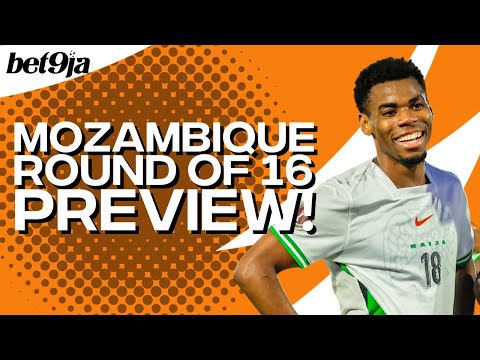 Nigeria vs Mozambique - AFCON Last 16 Preview!