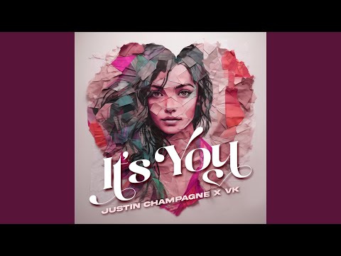 Its You - Justin Champagne