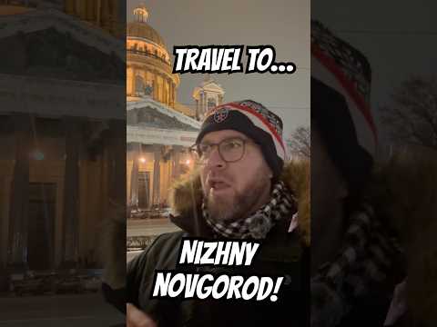 Путешествие в НИЖНИЙ НОЦГОРОД