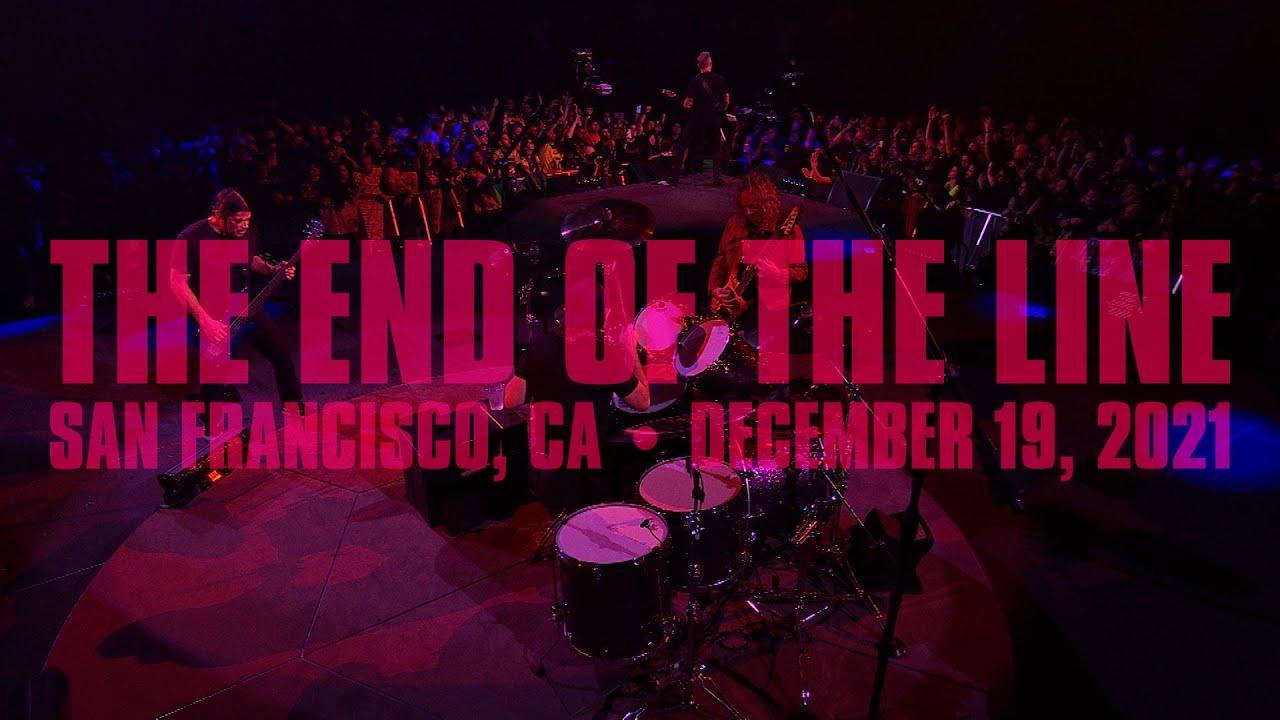 Metallica: The End of the Line (San Francisco, CA - December 19, 2021) (MetOnTour Edit)