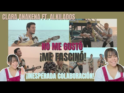 Anakena, Alkilados - Clara (Video Oficial) / MX 🇲🇽 Reacción & Crítica