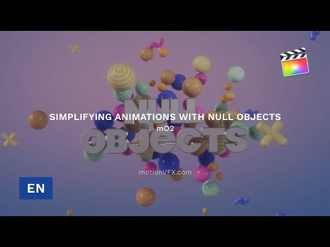 Simplifying Animations With Null Objects in mO2 - MotionVFX