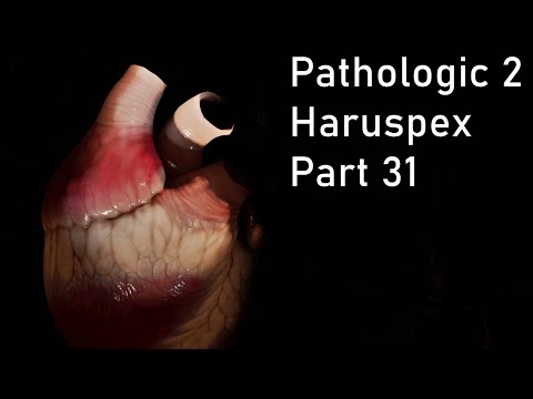 Pathologic 2 - Haruspex - Part 31