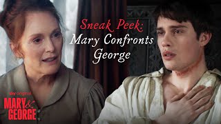 Mary & George Sneak Peek | Mary Confronts George